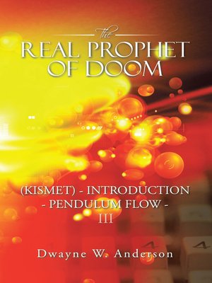 cover image of The Real Prophet of Doom (Kismet)--Introduction--Pendulum Flow – Iii